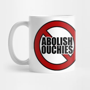 Abolish Ouchies Mug